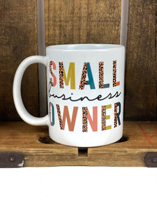 Small Business Owner Ceramic Mug Sublimation Coffee Tea Cup